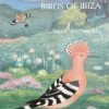 Birds Of Ibiza By Sarah Nechamkin